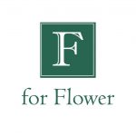 F for Flower